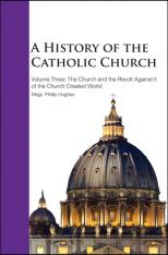 A History of the Catholic Church - Vol. III