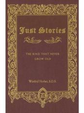 Just Stories: The Kind that Never Grow Old