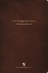 The Tears of Christ: Meditations and Journal