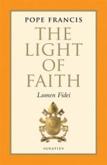 Light of Faith: Lumen Fidei (1st Encyclical of Pope Francis)