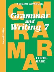 Grammar and Writing Student Workbook Grade 7 (2nd Edition)
