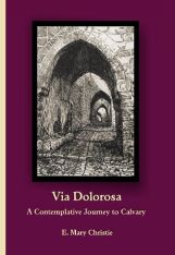Via Dolorosa: A Contemplative Journey to Calvary