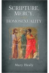Scripture, Mercy, and Homosexuality