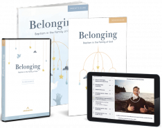 Belonging: Baptism in the Family of God Starter Pack
