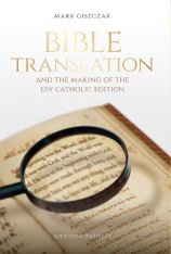 Bible Translation & the Making of the ESV Catholic Edition