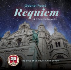 Gabriel Fauré's Requiem & Other Masterworks CD