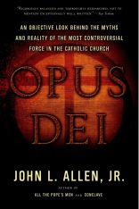 Opus Dei: An Objective Look Behind the Myths and Reality