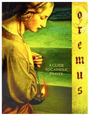 Oremus: A Guide to Catholic Prayer, Workbook
