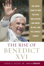 The Rise of Benedict XVI: The Inside Story