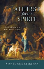 Athirst for the Spirit: Biblical Wisdom for Desert Times