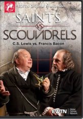 Saints VS Scoundrels: C. S. Lewis VS Francis Bacon (DVD)