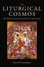 The Liturgical Cosmos: The World through the Lens of the Liturgy
