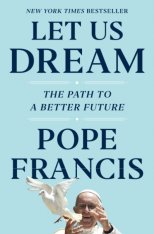 Let Us Dream: The Path to a Better Future (Paperback)