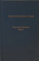 The Liturgical Year Vol 10: Time after Pentecost - Book I