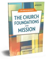 The Church: Foundations and Mission Student Book