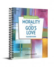 Morality and God's Love Teacher Guide