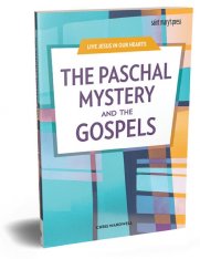 The Paschal Mystery and the Gospels Student Book