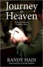 Journey to Heaven: A Road Map for Catholic Men