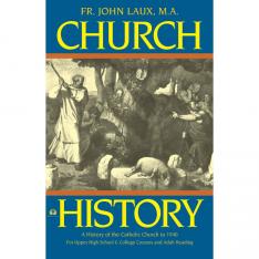 Church History: A Complete History of the Catholic Church to the Present Day