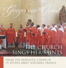 The Church Sings her Saints Vol. II - Gregorian Chant CD