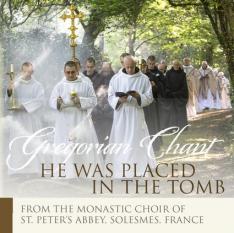 He Was Placed in the Tomb - Gregorian Chant CD