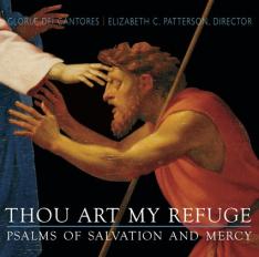 Thou Art My Refuge: Psalms of Salvation and Mercy CD