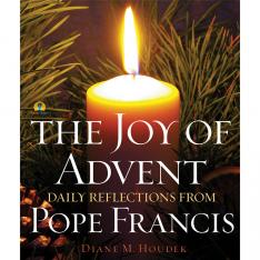 The Joy of Advent: Daily Reflections From Pope Francis