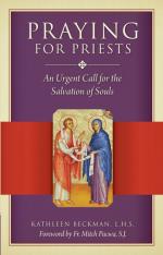 Praying for Priests New Edition - An Urgent Call for the Salvation of Souls