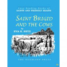 Saints and Friendly Beasts: Saint Brigid and the Cows