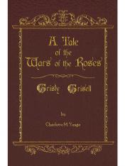 A Tale of the Wars of the Roses