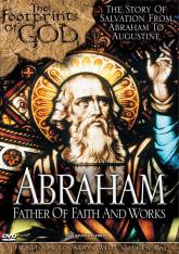 Footprints of God - Abraham: Father of Faith and Works