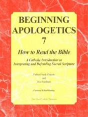 Beginning Apologetics #7: How to Read the Bible