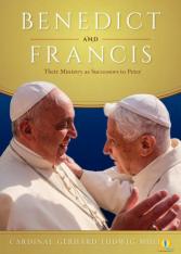 Benedict and Francis Their Ministry as Successors to Peter