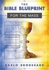 The Bible Blueprint For The Mass