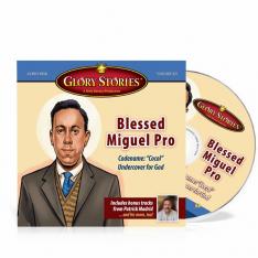 Blessed Miguel Pro: Glory Stories CD Vol 12