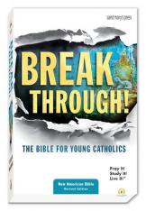 Breakthrough! The Bible for Young Catholics NABRE Translation (Paperback)
