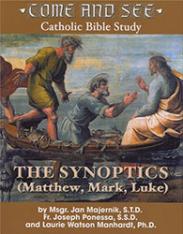 Come and See: The Synoptics (Matthew Mark Luke)