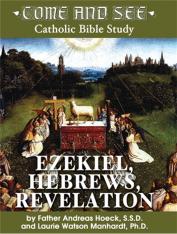 Come and See: Ezekiel Hebrews Revelation