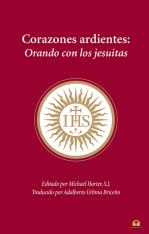 Corazones ardientes: Orando con los jesuitas (Spanish)