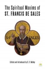 The Spiritual Maxims of St. Francis De Sales