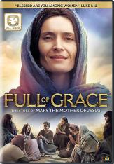 Full of Grace: The Story of Mary the Mother of Jesus DVD