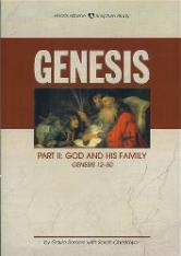 Genesis - Part II Bible Study: God and His Family Genesis 12-50