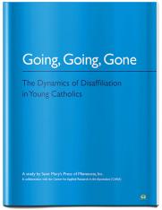Going Going Gone The Dynamics of Disaffiliation in Young Catholics