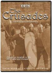 The Crusades: EWTN Original Documentary DVD