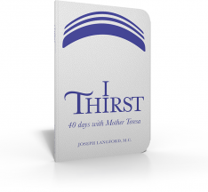 I Thirst: 40 Days with Mother Teresa