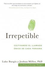 Irrepetible: Cultivando el llamado único de cada persona (Spanish)