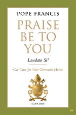 Praise Be to You - Laudato Si' On Care for Our Common Home