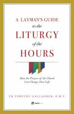 Layman’s Guide to Liturgy of the Hours