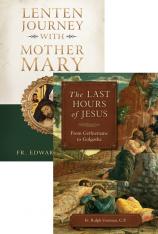 Lenten Journey with Mother Mary/The Last Hours Of Jesus Set