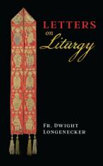 Letters on Liturgy
